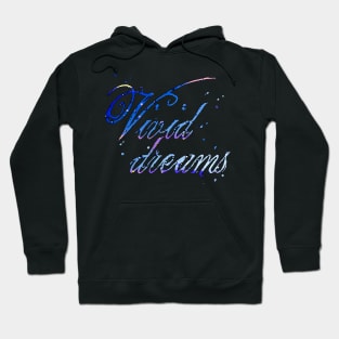 Vivid dreams Hoodie